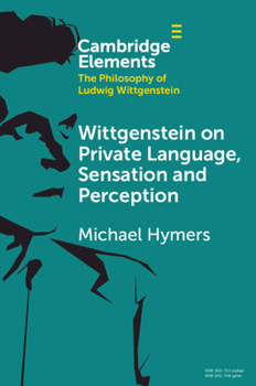 Paperback Wittgenstein on Private Language, Sensation and Perception Book