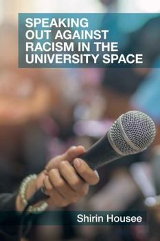 Paperback Speaking Out Against Racism in the University Space Book