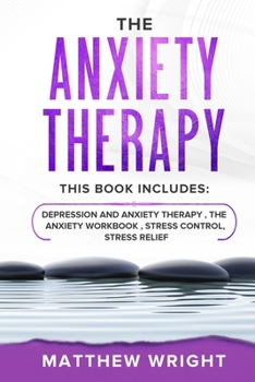 Paperback The Anxiety Therapy Book