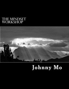 Paperback The Mindset Workshop: A journey of the mind and purpose Book