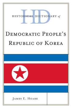 Hardcover Historical Dictionary of Democratic People's Republic of Korea Book
