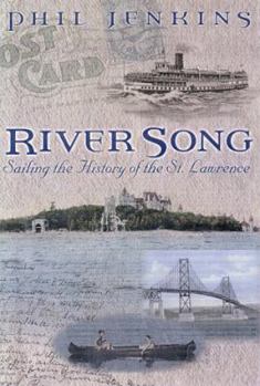 Hardcover River song: Sailing the history of the St. Lawrence Book