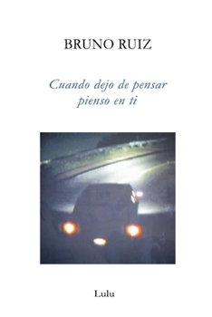 Cuando Dejo De Pensar Pienso En Ti (Spanish Edition)
