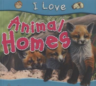 Paperback I Love Animal Homes. by Lisa Regan Book