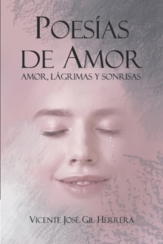 Paperback Poesías de Amor: Amor, Lágrimas Y Sonrisas. [Spanish] Book