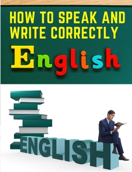 Paperback How to Speak and Write Correctly: Easy English Communication Book