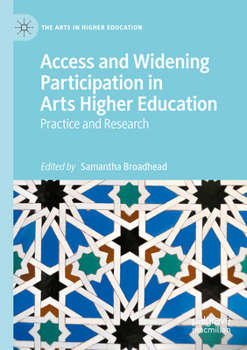 Paperback Access and Widening Participation in Arts Higher Education: Practice and Research Book