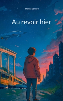 Paperback Au revoir hier [French] Book
