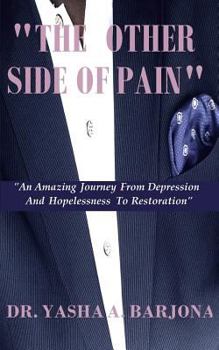 Paperback The Other Side of Pain: A Journey from Hopelessness to Restoration Book