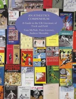 Hardcover An Athletics Compendium: A Guide to the Literature of Track and Field Book