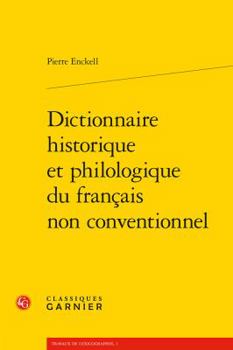 Paperback Dictionnaire Historique Et Philologique Du Francais Non Conventionnel [French] Book