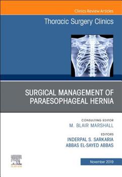 Hardcover Paraesophageal Hernia Repair, an Issue of Thoracic Surgery Clinics: Volume 29-4 Book