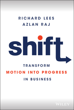 Hardcover Shift: Transform Motion Into Progress in Business Book