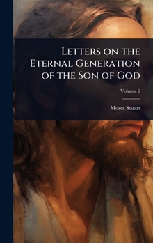 Hardcover Letters on the Eternal Generation of the Son of God Book
