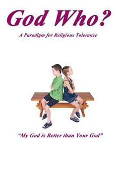 Paperback God Who?: A Paradigm for Religious Tolerance Book