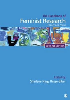 Handbook of Feminist Research: Theory and Praxis