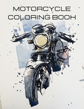Paperback Motorcycle coloring books: Drawing and coloring your own bike Book