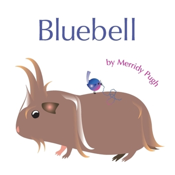 Bluebell (Guinea Pig Empire Books for Kids)