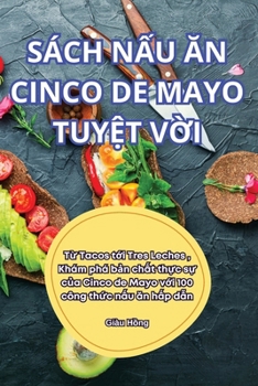 Paperback Sách NẤu Ăn Cinco de Mayo TuyỆt VỜi [Vietnamese] Book