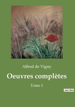 Paperback Oeuvres complètes: Correspondance et sermons d'Alfred de Vigny et Laurence Sterne: une exploration des émotions et de la quête du bonheur. [French] Book