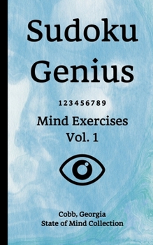 Paperback Sudoku Genius Mind Exercises Volume 1: Cobb, Georgia State of Mind Collection Book