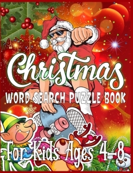 Paperback Christmas Word Search Puzzle Book For Kids Ages 4-8: Exercise your brain and fill your heart with Christmas spirit A Brain Games For Smart Kids Book