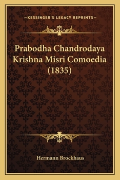 Paperback Prabodha Chandrodaya Krishna Misri Comoedia (1835) [Sanskrit] Book