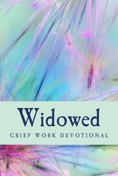 Paperback Widowed: Christian Grief Work Devotional Book