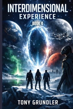 Interdimensional Experience: Book 4