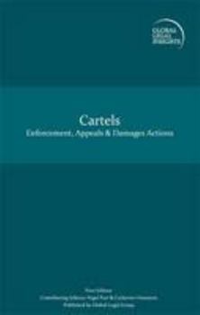 Hardcover Global Legal Insights - Cartels - Enforcement, Appeals & Damages Actions Book