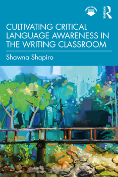 Paperback Cultivating Critical Language Awareness in the Writing Classroom Book