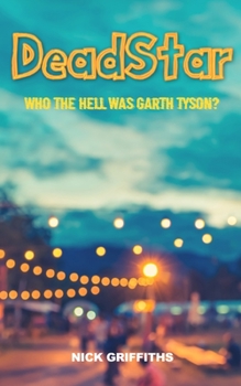 Paperback DeadStar: Who the hell was Garth Tyson? Book