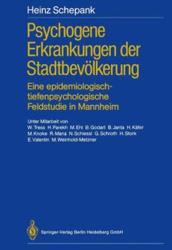 Paperback Psychogene Erkrankungen Der Stadtbevölkerung: Eine Epidemiologisch-Tiefenpsychologische Feldstudie in Mannheim [German] Book