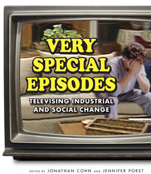 Hardcover Very Special Episodes: Televising Industrial and Social Change Book