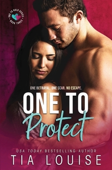 One to Protect - Book #3 of the One to Hold