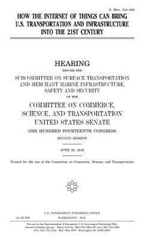 Paperback How the Internet of things can bring U.S. transportation and infrastructure into the 21st century Book