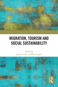Hardcover Migration, Tourism and Social Sustainability Book