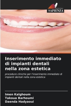 Inserimento immediato di impianti dentali nella zona estetica (Italian Edition)