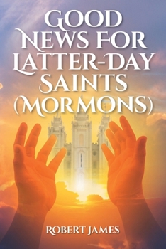Paperback Good News for Latter-Day Saints (Mormons) Book