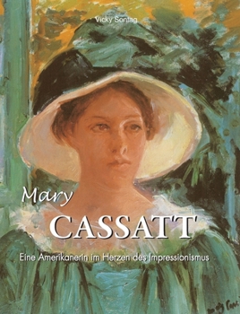 Hardcover Mary Cassatt: Eine Amerikanerin im Herzen des Impressionismus [German] Book