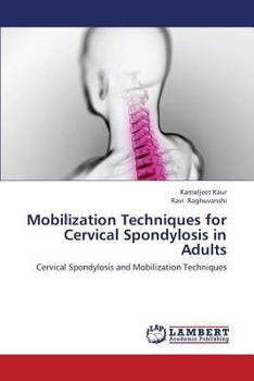 Mobilization Techniques for Cervical Spondylosis in Adults: Cervical Spondylosis and Mobilization Techniques