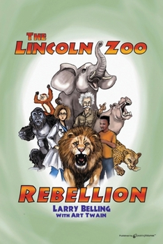 Paperback The Lincoln Zoo Rebellion Book