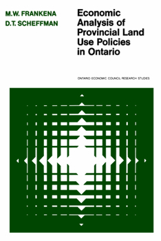 Paperback Economic Analysis of Provincial Land Use Policies in Ontario Book