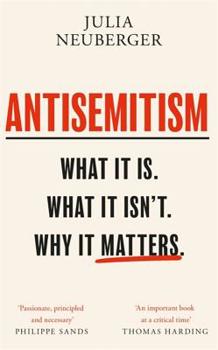 Paperback Antisemitism: What It Is. What It Isn't. Why It Matters Book