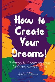 Paperback How to Create Your Dreams Book