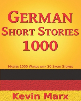 Paperback German Short Stories 1000: Master 1000 Words with 20 Short Stories Book