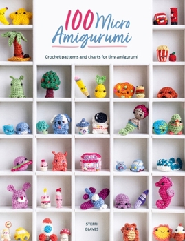 Paperback 100 Micro Amigurumi: Crochet Patterns and Charts for Tiny Amigurumi Book