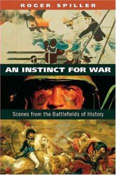 Hardcover An Instinct for War: Scenes from the Battlefields of History Book
