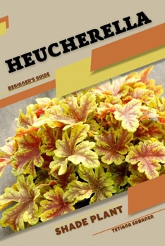 Paperback Heucherella: Shade plant Beginner's Guide Book