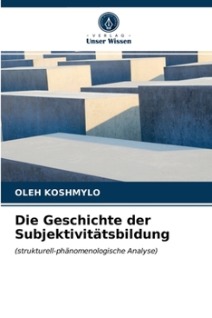 Paperback Die Geschichte der Subjektivitätsbildung [German] Book